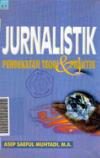Image of Jurnalistik : Pendekatan Teori dan Praktik